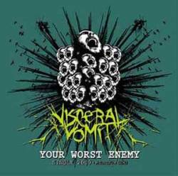 Visceral Vomit : Your Worst Enemy